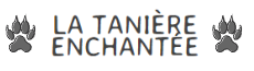 La Tanière Enchantée